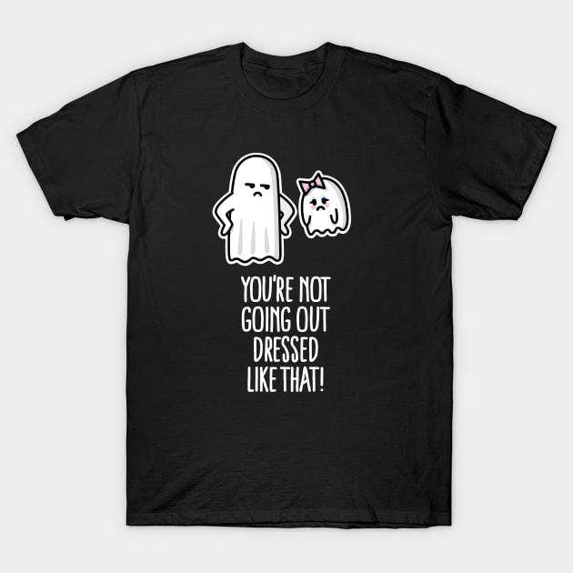 Halloween You're not going out dressed like that T-Shirt by LaundryFactory